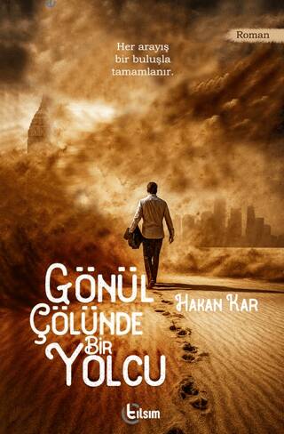 Gönül Çölünde Bir Yolcu - 1