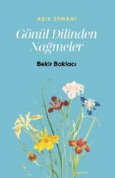 Gönül Dilinden Nağmeler - Bengisu Yayınları