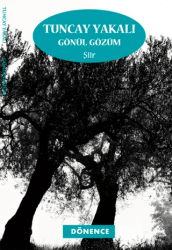 Gönül Gözüm - Dönence Basım ve Yayın Hizmetleri