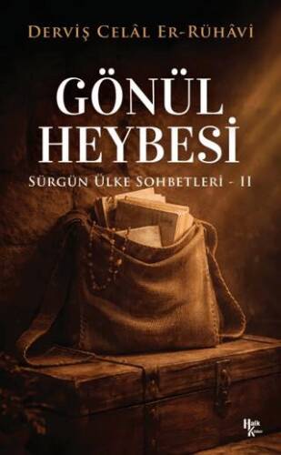 Gönül Heybesi - Sürgün Ülke Sohbetleri II - 1