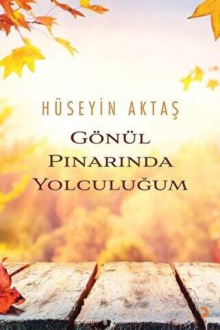 Gönül Pınarında Yolculuğum - 1
