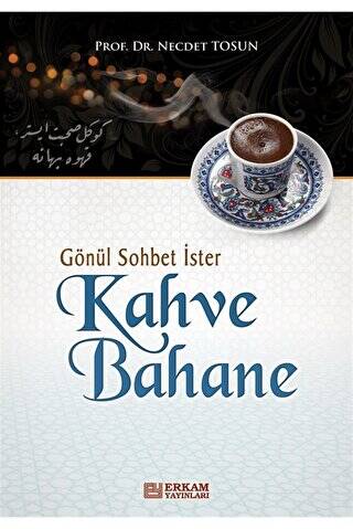 Gönül Sohbet İster Kahve Bahane - 1