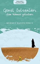 Gönül Sultanları – İlim Hikmet Yolcuları - 1