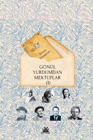 Gönül Yurdumdan Mektuplar - 1