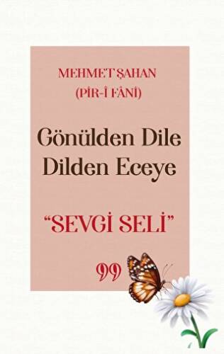 Gönülden Dile Dilden Eceye Sevgi Seli - 1