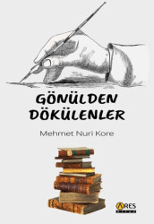 Gönülden Dökülenler - Ares Yayınları