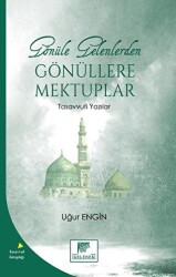 Gönüle Gelenlerden Gönüllere Mektuplar Tasavvufi Yazılar - 1