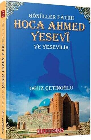 Gönüller Fatihi Hoca Ahmed Yesevi ve Yesevilik - 1