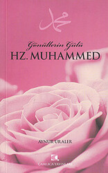 Gönüllerin Gülü Hz. Muhammed - 1