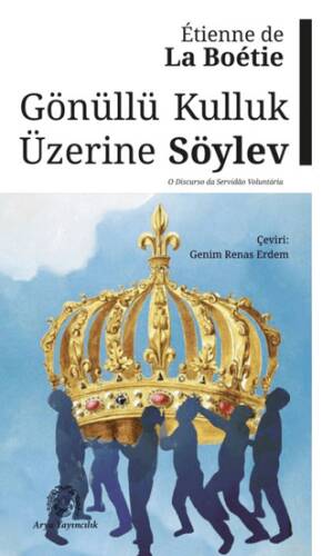 Gönüllü Kulluk Üzerine Söylev - 1