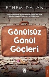 Gönülsüz Gönül Göçleri - 1