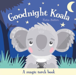 Goodnight Koala - A Magic Torch Book - 1