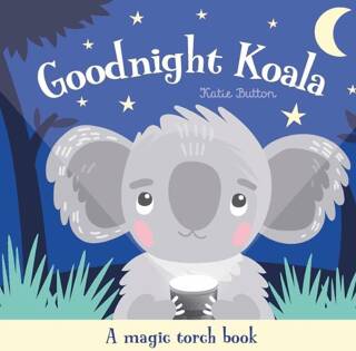 Goodnight Koala - A Magic Torch Book - 1