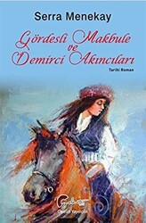 Gördesli Makbule ve Demirci Akıncıları - 1