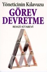Görev Devretme Yöneticinin Kılavuzu - Remzi Kitabevi