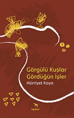 Görgülü Kuşlar Gördüğün İşler - 1