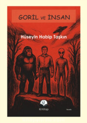 Goril ve İnsan - Kil Yayınları