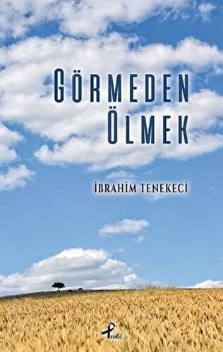 Görmeden Ölmek - 1