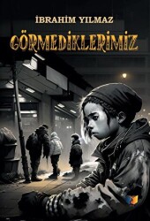 Görmediklerimiz - Ateş Yayınları