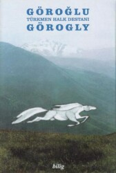 Göroğlu - Görogly 8 Cilt Takım Türkmen Halk Destanı - Bilig Yayınları