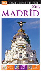 Görsel Gezi Rehberi - Madrid 2016 - Dost Kitabevi Yayınları
