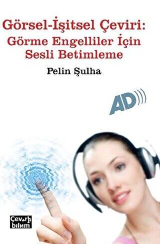 Görsel - İşitsel Çeviri: Görme Engelliler İçin Sesli Betimleme - 1