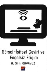 Görsel-İşitsel Çeviri ve Engelsiz Erişim - Siyasal Kitabevi - Akademik Kitaplar