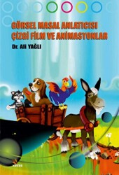 Görsel Masal Anlatıcısı Çizgi Film ve Animasyonlar - Kriter Yayınları