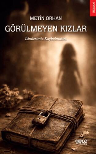 Görülmeyen Kızlar - 1