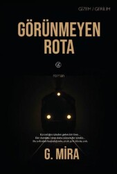 Görünmeyen Rota - Kafe Kültür Yayıncılık