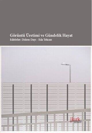 Görüntü Üretimi ve Gündelik Hayat - 1