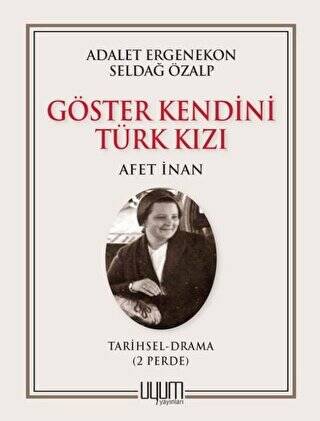 Göster Kendini Türk Kızı - Afet İnan - 1