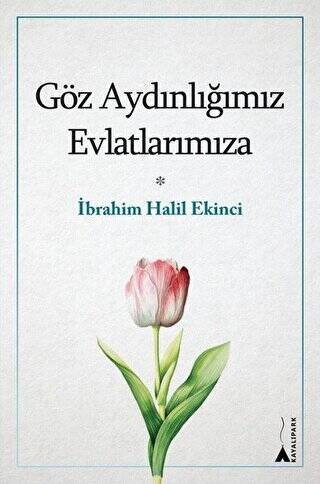 Göz Aydınlığımız Evlatlarımıza - 1