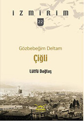 Gözbebeğim Deltam: Çiğli - 1