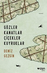 Gözler Kanatlar Çiçekler Kuyruklar - 1