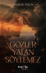Gözler Yalan Söylemez - Eyobi Yayınları