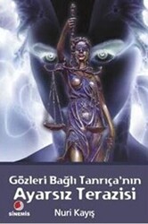 Gözleri Bağlı Tanrıça’nın Ayarsız Terazisi - 1