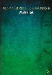 Gözlerin Küf Mavisi - Stalin’in Bahçesi - 1