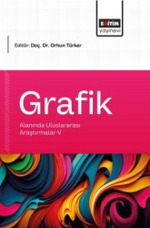 Grafik Alanında Uluslararası Araştırmalar - 5 - Eğitim Yayınevi - Bilimsel Eserler