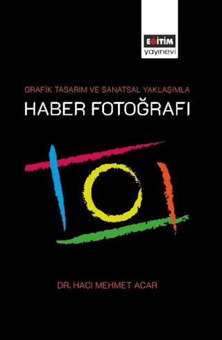 Grafik Tasarım ve Sanatsal Yaklaşımla Haber Fotoğrafı - 1