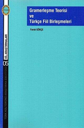 Gramerleşme Teorisi ve Türkçe Fiil Birleşmeleri - 1