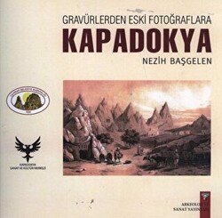 Gravürlerden Eski Fotoğraflara Kapadokya - 1