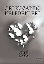 Gri Koza`nın Kelebekleri - 1