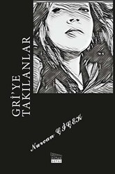 Gri`ye Takılanlar - 1
