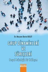Grup Dinamikleri ve Süreçleri - 1