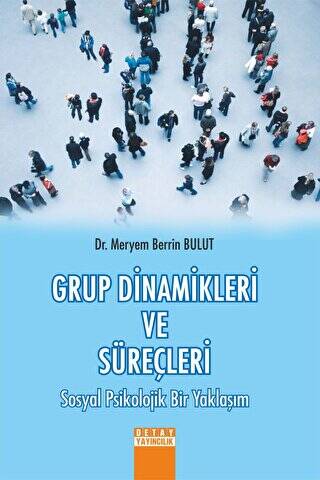 Grup Dinamikleri ve Süreçleri - 1