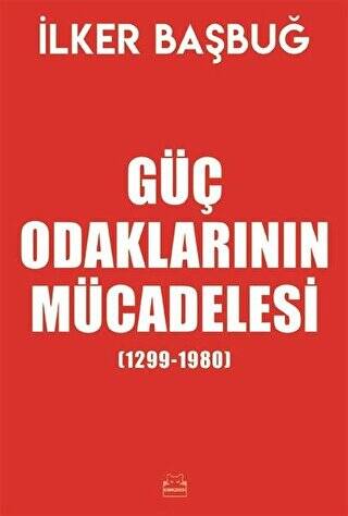 Güç Odaklarının Mücadelesi 1299-1980 - 1