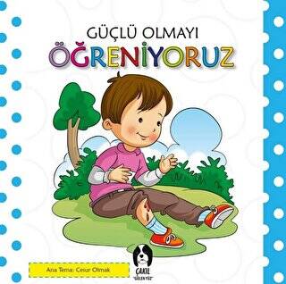 Güçlü Olmayı Öğreniyoruz - 1