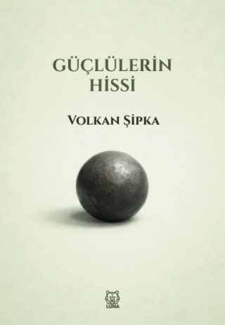 Güçlülerin Hissi - 1