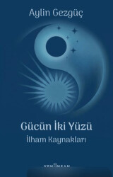 Gücün İki Yüzü - Yeni İnsan Yayınevi